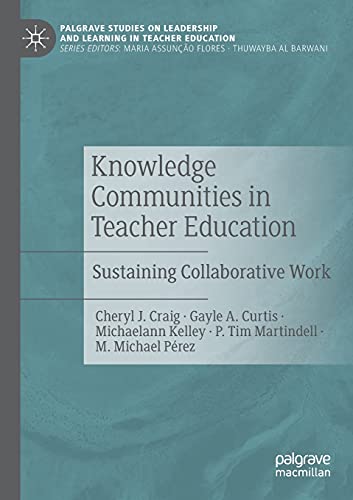 Knowledge Communities in Teacher Education: Sustaining Collaborative Work [Paperback]