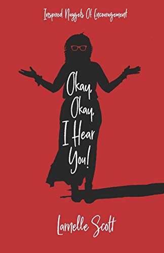 Okay Okay I Hear You  Inspired Nuggets of Encouragement [Paperback]