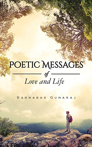 Poetic Messages Of Love And Life [Paperback]