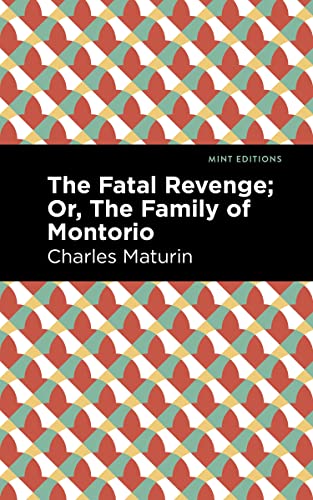 The Fatal Revenge Or, The Family of Montorio [Paperback]