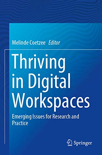 Thriving in Digital Workspaces Emerging Issues for Research and Practice [Paperback]