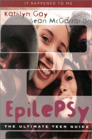 Epilepsy: The Ultimate Teen Guide [Hardcover]