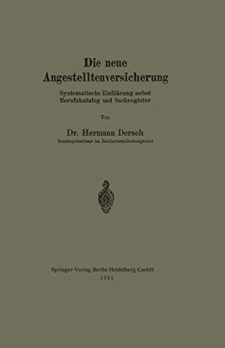 Die neue Angestelltenversicherung Systematische Einfhrung nebst Berufskatalog  [Paperback]