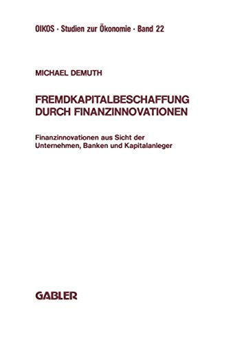 Fremdkapitalbeschaffung durch Finanzinnovationen: Finanzinnovationen aus Sicht d [Paperback]