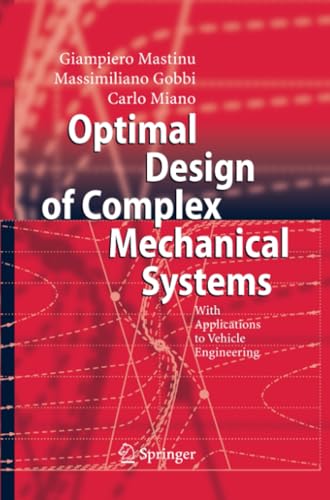 Optimal Design of Complex Mechanical Systems: With Applications to Vehicle Engin [Paperback]