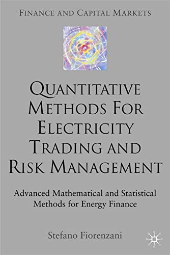 Quantitative Methods for Electricity Trading and Risk Management: Advanced Mathe [Hardcover]