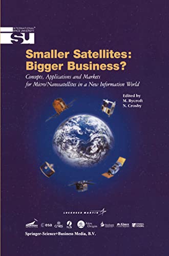 Smaller Satellites Bigger Business Concepts, Applications and Markets for Mic [Hardcover]