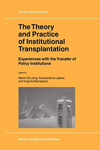 The Theory and Practice of Institutional Transplantation: Experiences with the T [Hardcover]