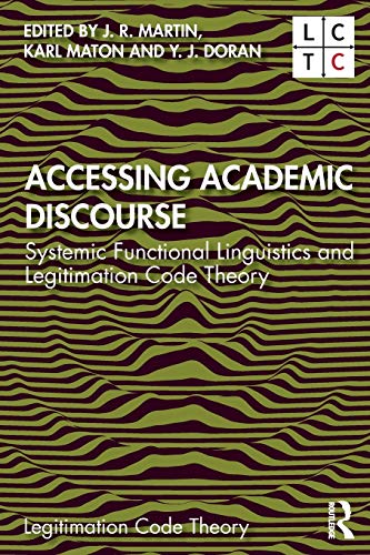 Accessing Academic Discourse Systemic Functional Linguistics and Legitimation C [Paperback]