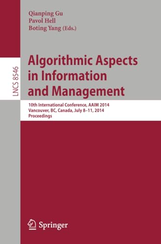 Algorithmic Aspects in Information and Management: 10th International Conference [Paperback]