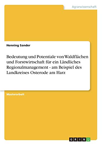 Bedeutung Und Potentiale Von Waldflachen Und Forstirtschaft Fur Ein Landliches