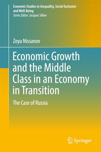 Economic Growth and the Middle Class in an Economy in Transition: The Case of Ru [Hardcover]