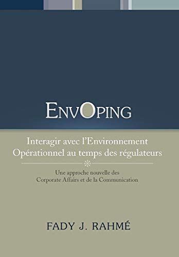 Envoping, Interagir Avec L'environnement Operationnel Au Temps Des Regulateurs  [Hardcover]