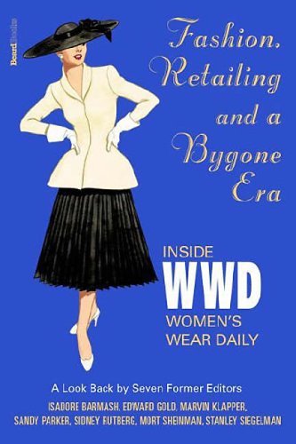 Fashion, Retailing And A Bygone Era - Inside Women's Wear Dafashion, Retailing A [Paperback]