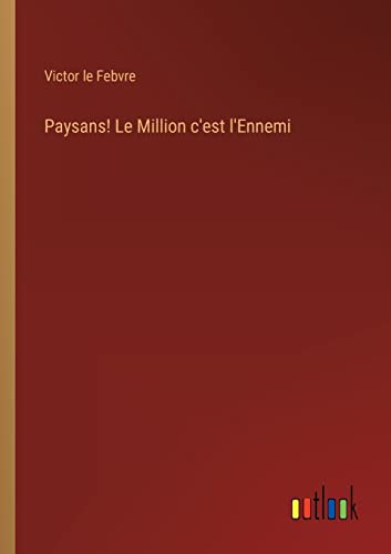 Paysans Le Million C'Est L'Ennemi