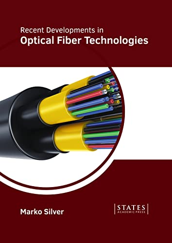 Recent Developments In Optical Fiber Technologies