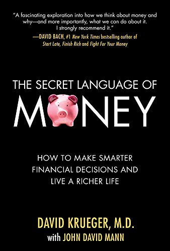 The Secret Language of Money Ho to Make Smarter Financial Decisions and Live a [Hardcover]