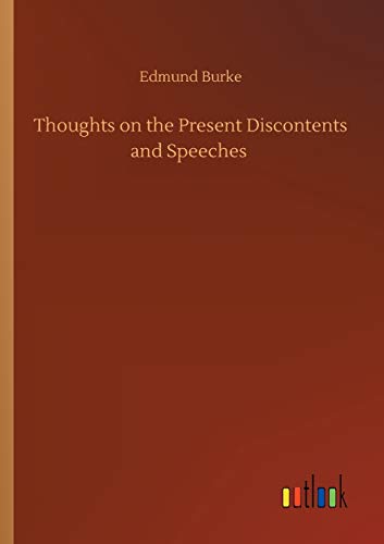 Thoughts On The Present Discontents And Speeches