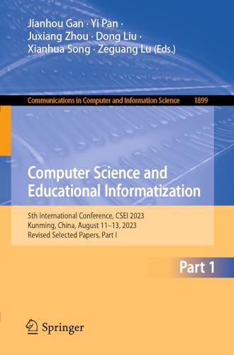 Computer Science and Educational Informatization: 5th International Conference,  [Paperback]