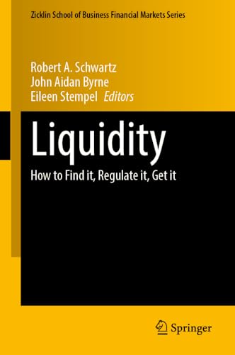 Liquidity Ho to Find it, Regulate it, Get it [Hardcover]