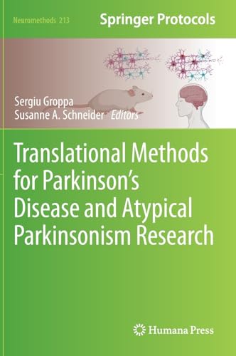 Translational Methods for Parkinsons Disease and Atypical Parkinsonism Research [Hardcover]