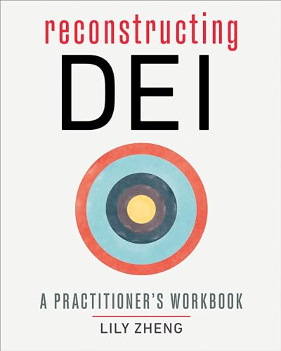 Reconstructing DEI: A Practitioner's Workbook [Paperback]