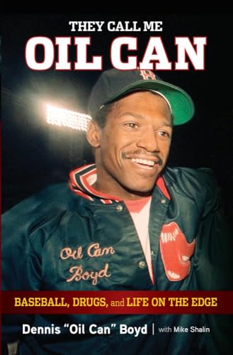 They Call Me Oil Can: Baseball, Drugs, and Life on the Edge [Hardcover]