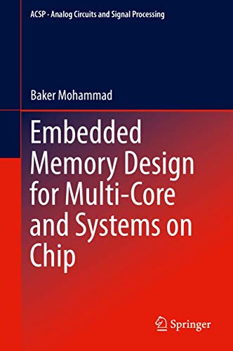 Embedded Memory Design for Multi-Core and Systems on Chip [Hardcover]