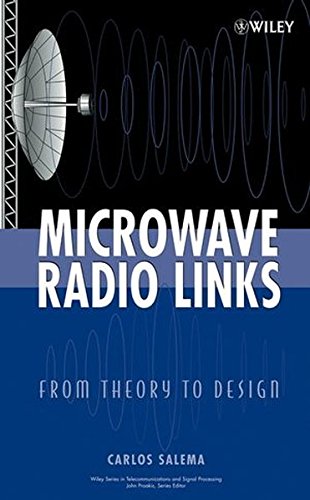 Microave Radio Links From Theory to Design [Hardcover]