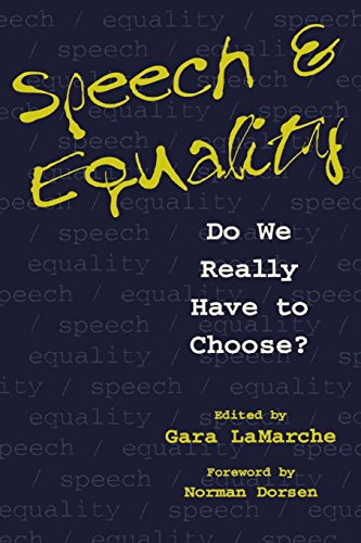 Speech and Equality Do We Really Have to Choose [Hardcover]