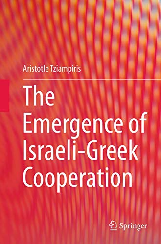 The Emergence of Israeli-Greek Cooperation [Paperback]