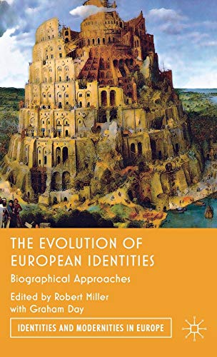 The Evolution of European Identities: Biographical Approaches [Hardcover]