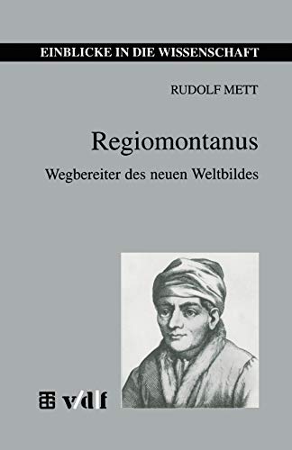 Regiomontanus Wegbereiter des neuen Weltbildes [Paperback]