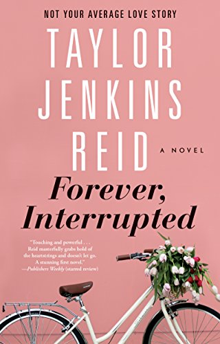 Forever, Interrupted: A Novel [Paperback]