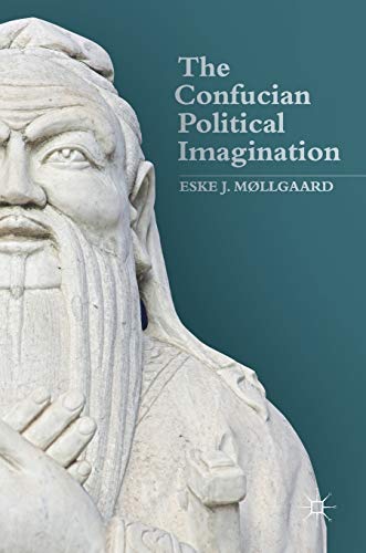 The Confucian Political Imagination [Hardcover]