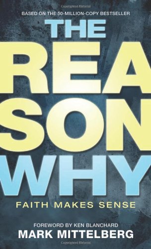 Reason Why: Faith Makes Sense [Paperback]