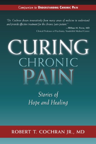 Curing Chronic Pain Stories of Hope and Healing [Hardcover]