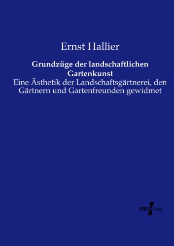 Grundzuge der Landschaftlichen Gartenkunst [Paperback]