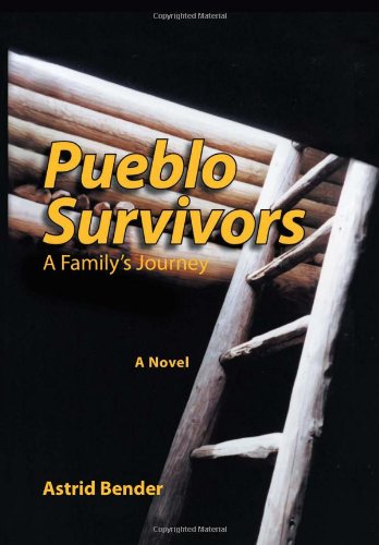 Pueblo Survivors  A Family's Journey [Hardcover]