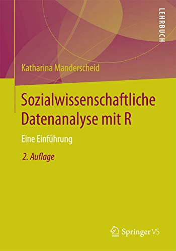 Sozialissenschaftliche Datenanalyse mit R Eine Einfhrung [Paperback]