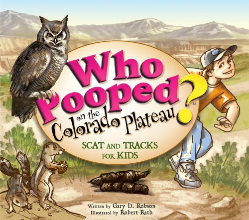 Who Pooped In The Colorado Plateau? - Scat And Tracks For Kids [Paperback]