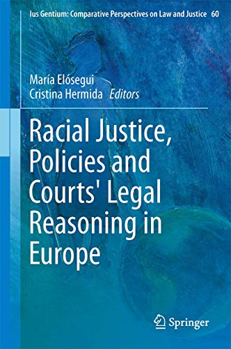 Racial Justice, Policies and Courts' Legal Reasoning in Europe [Hardcover]