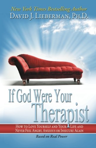 Real Poer If God Were Your Therapist Ho To Love Yourself And Your Life [Paperback]