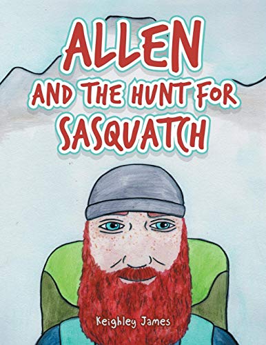 Allen And The Hunt For Sasquatch [Paperback]