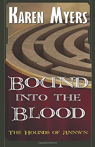 Bound Into The Blood (the Hounds Of Annn) (volume 4) [Paperback]