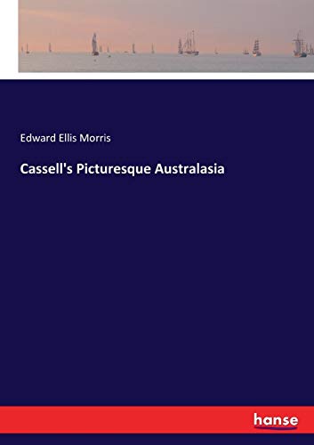 Cassell's Picturesque Australasia [Paperback]