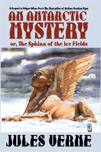 Antarctic Mystery or, the Sphinx of [Paperback]