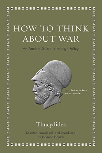 How to Think about War: An Ancient Guide to Foreign Policy [Hardcover]