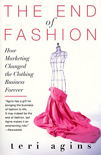 The End Of Fashion: How Marketing Changed The