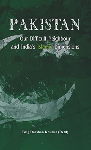 Pakistan Our Difficult Neighbour and India's Islamic Dimensions [Hardcover]